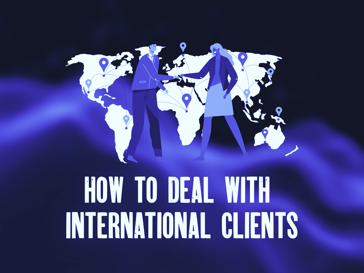 How to deal with International Clients