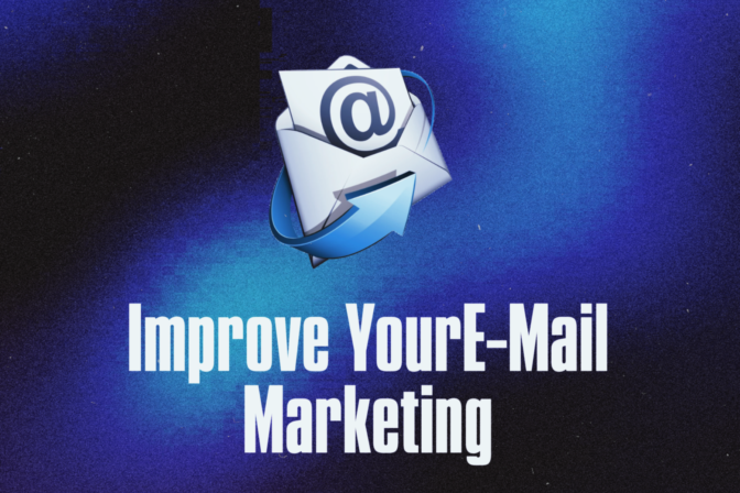 Improve Your E-Mail Marketing